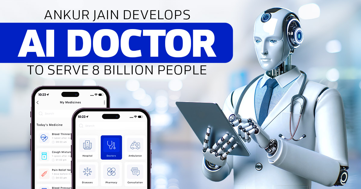 Former BharatPe CPO Ankur Jain Develops AI Doctor to Serve 8 Billion People - Trending Blogers