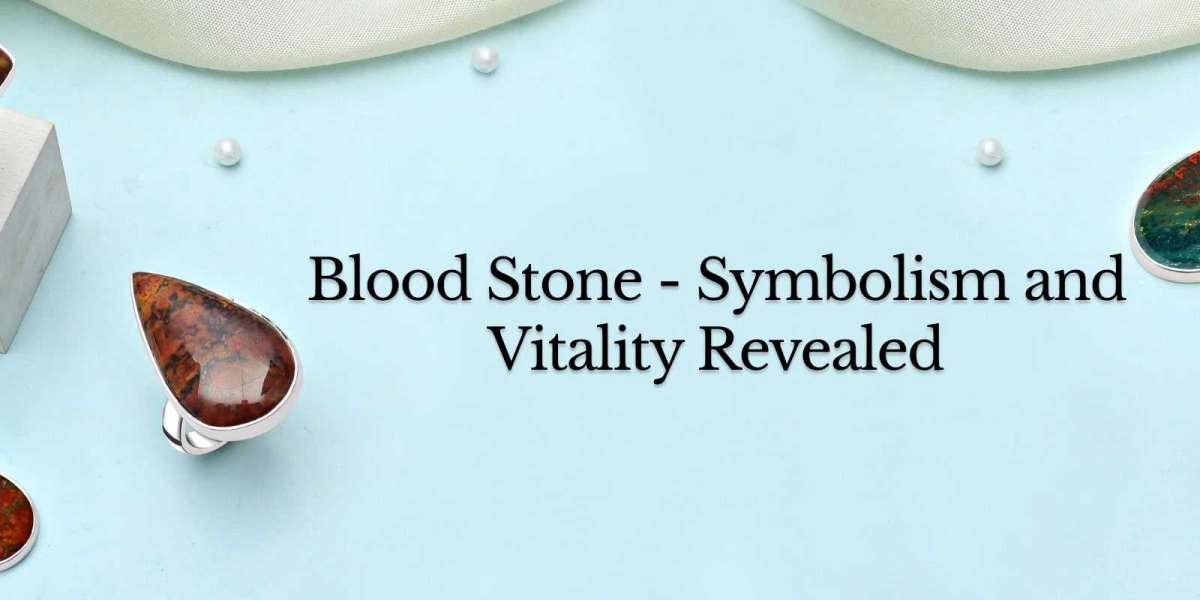 Stone of Vitality: Revealing the Meaning and Symbolism of Blood Stone