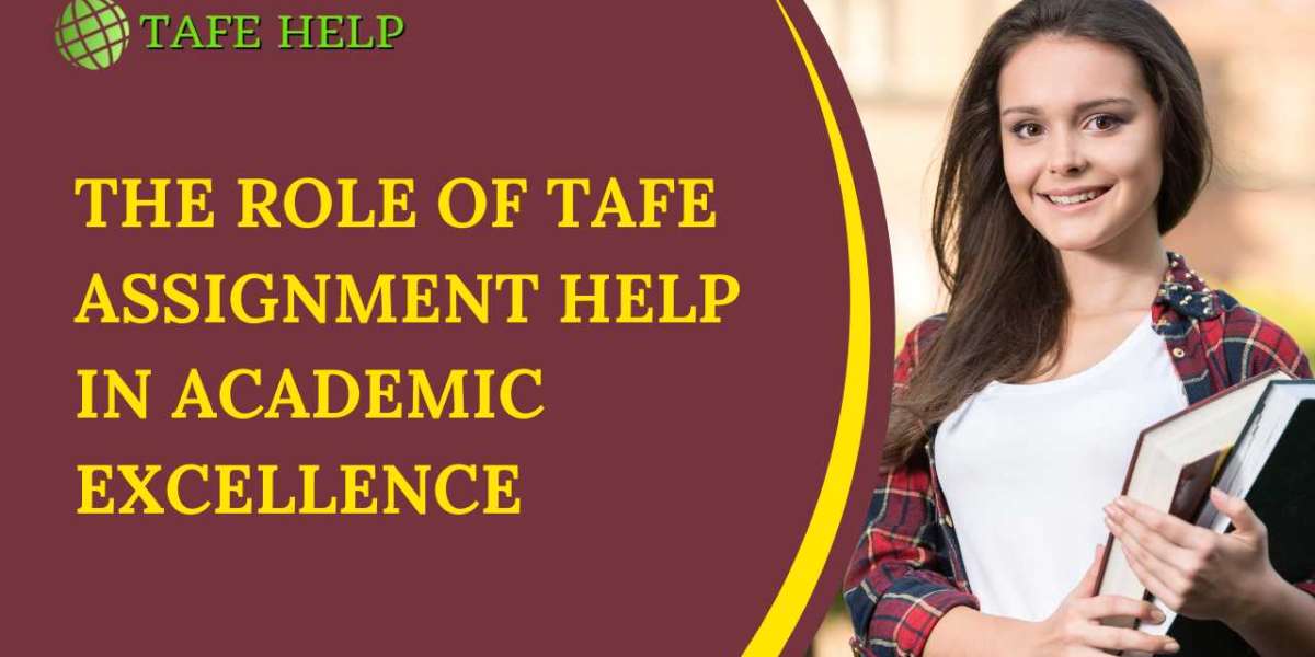 The Role of TAFE Assignment Help in Academic Excellence