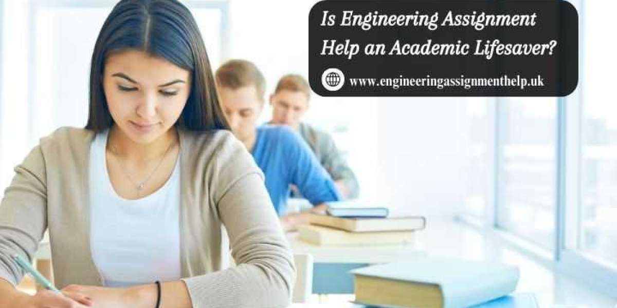 Is Engineering Assignment Help an Academic Lifesaver?